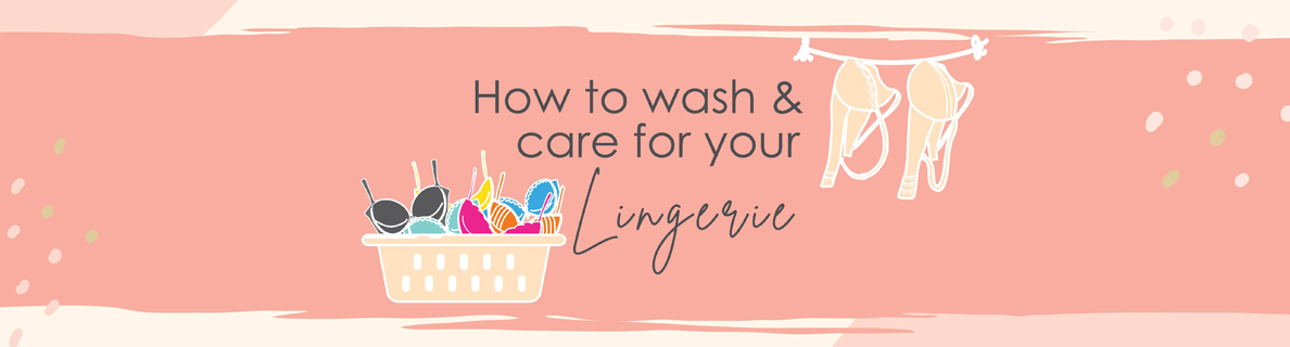 Lingerie Care & Wash Guide